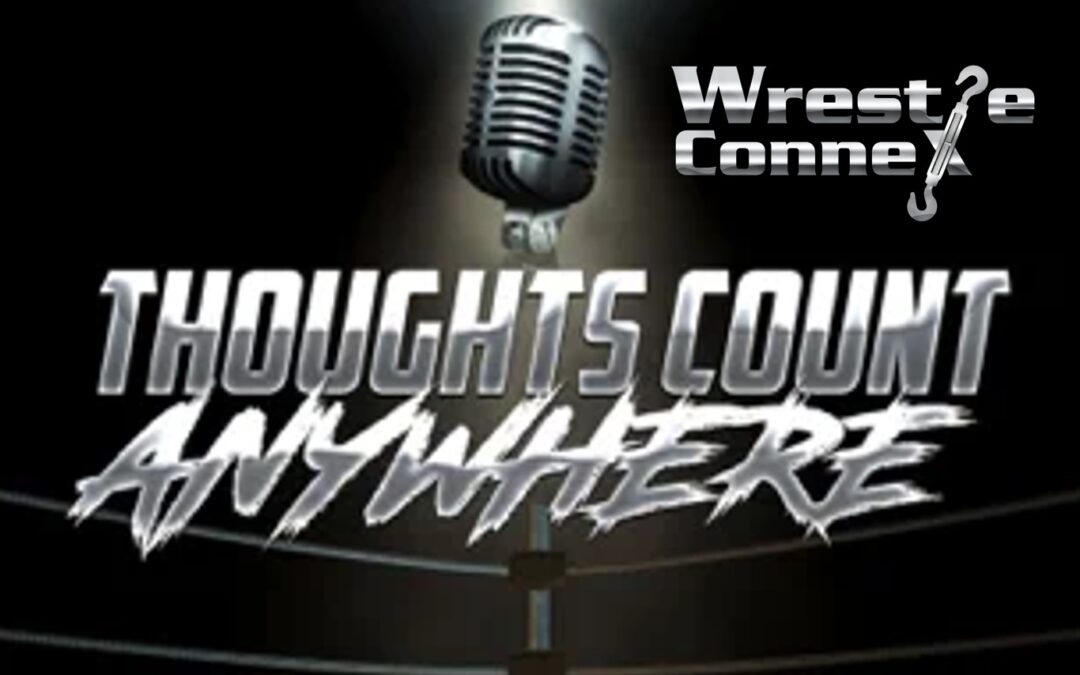 WrestleConnex Board Members on “Thoughts Count Anywhere”